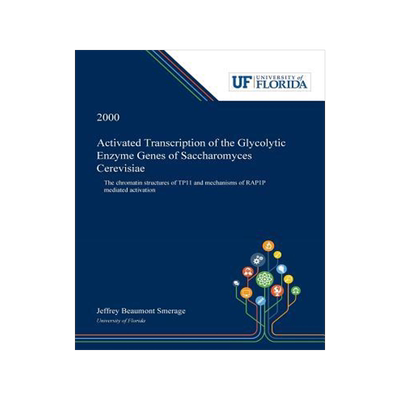 [预订]Activated Transcription of the Glycolytic Enzyme Genes of Saccharomyces Cerevisiae: The Chromatin St 9780530001685