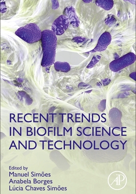 【预订】Recent Trends in Biofilm Science and Technology