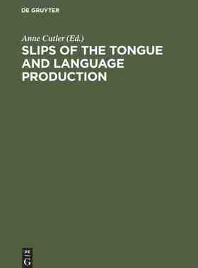 【预订】Slips of the Tongue and Language Production 9789027931207