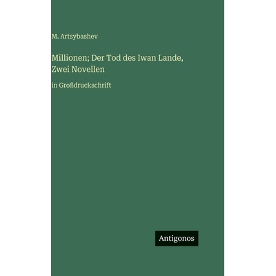 预订 Millionen; Der Tod des Iwan Lande, Zwei Novellen: in Großdruckschrift: 9783563717288