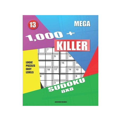 [预订]1,000 + Mega sudoku killer 8x8: Logic puzzles easy levels 9781687374080