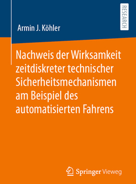 预订 Nachweis der Wirksamkeit zeitdiskreter technischer Sicherheitsmechanismen am Beispiel des automatisierten Fahrens