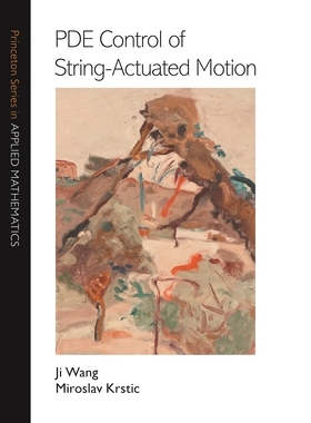 【预订】Pde Control of String-Actuated Motion 9780691233499