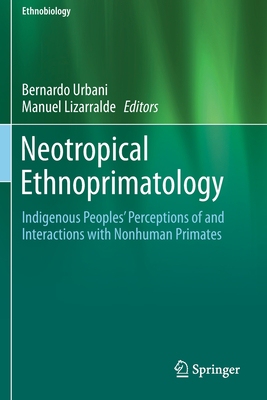 【预订】Neotropical Ethnoprimatology 9783030275068