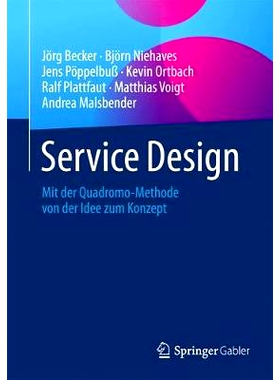预订 Service Design: Mit der Quadromo-Methode von der Idee zum Konzept 服务设计-Quadromo法从构思到概念: 9783662465806