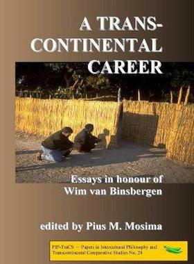 [预订]A transcontinental career: Essays in honour of Wim van Binsbergen 9789078382355