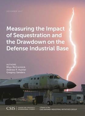 预订 Measuring the Impact of Sequestration and the Drawdown on the Defense Industrial Base 衡量封存和缩减对国防工业基地