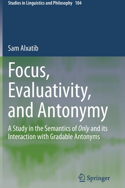 【预订】Focus, Evaluativity, and Antonymy