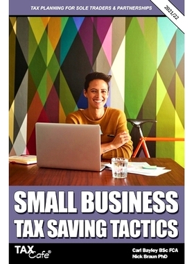 预订 Small Business Tax Saving Tactics 2021/22: Tax Planning for Sole Traders & Partnerships