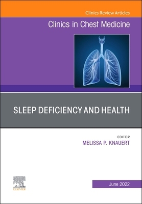 【预订】Sleep Deficiency and Health, An Issue of Clinics in Chest Medicine 9780323897242