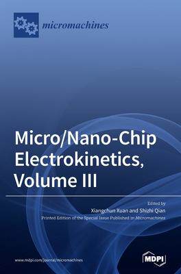[预订]Micro/Nano-Chip Electrokinetics, Volume III 9783036500485