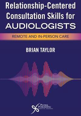 [预订]Relationship-Centered Consultation Skills for Audiologists 9781635503357