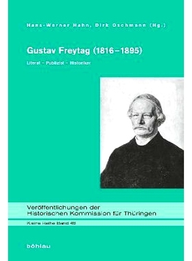 预订 Gustav Freytag (1816–1895): Literat – Publizist – Historiker 古斯塔夫-弗雷塔格（1816-1895 年）--文学家、宣传家、