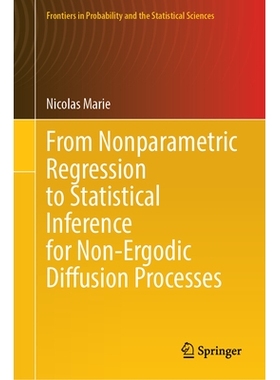 预订 From Nonparametric Regression to Statistical Inference for Non-Ergodic Diffusion Processes 从非参数回归到非遍历扩散