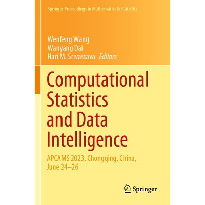 预订 Computational Statistics and Data Intelligence APCAMS 2023, Chongqing, China, June 24–26 计算统计与数据智能:亚太