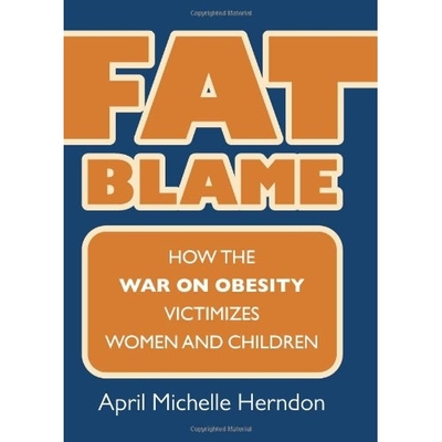 预订 Fat Blame: How the War on Obesity Victimizes Women and Children: 9780700619658