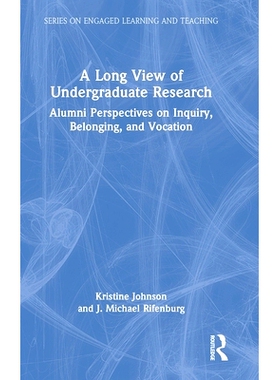 预订 A Long View of Undergraduate Research: Alumni Perspectives on Inquiry, Belonging, and Vocation 本科生研究长远观点：