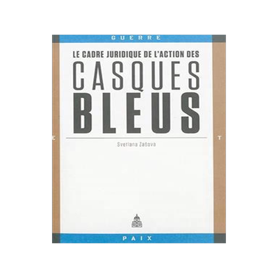 [预订]Le cadre juridique de l’action des casques bleus 9782859447977