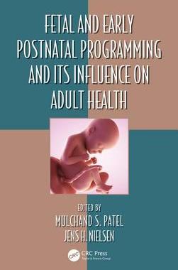 【预订】Fetal And Early Postnatal Programming And Its Influence On Adult Health