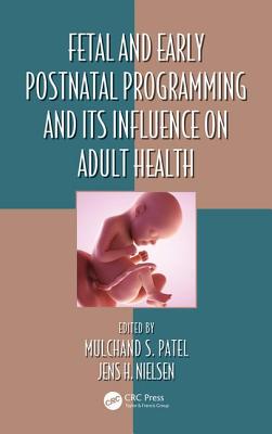 【预订】Fetal And Early Postnatal Programming And Its Influence On Adult Health