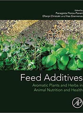 【预售】Feed Additives: Aromatic Plants and Herbs in Animal Nutrition and Health