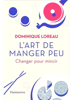 预订 L’art de manger peu : changer pour mincir 少吃的艺术：改变减肥: 9782080207562