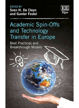 预订 Academic Spin-Offs and Technology Transfer in Europe: Best Practices and Breakthrough Models 欧洲的学术分拆和技术转