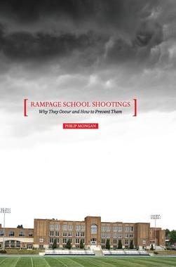 [预订]Rampage School Shootings: Why They Occur and How to Prevent Them 9781516577958