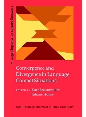 预订 Convergence and Divergence in Language Contact Situations 语言接触语境中的集中与分散: 9789027219282