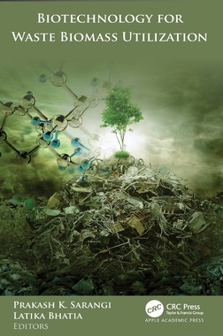 【预订】Biotechnology for Waste Biomass Utilization 9781774639955