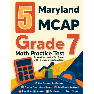 预订 5 Maryland MCAP Grade 7 Math Practice Tests: Proven Practice for Top Scores with Detailed Explanations 979890350101