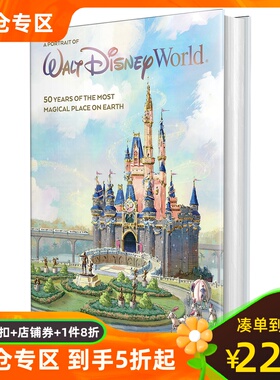华特迪士尼世界的肖像:50年来世界上神奇的地方 英文原版 A Portrait of Walt Disney World:50 Years of the Most Magical Place