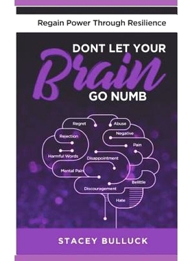 预订 Don’t Let Your Brain Go Numb: Regaining Power Through Resilience: 9780960048564
