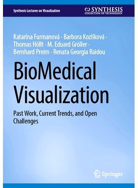 预订 BioMedical Visualization: Past Work, Current Trends, and Open Challenges 生物医学可视化：过去的工作、当前趋势与开放