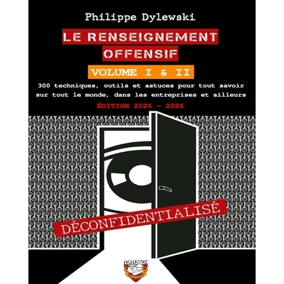 预订 Le renseignement offensif: Volume I & II - Édition 2025-2026: 300 techniques, outils et astuces pour tout savoir s