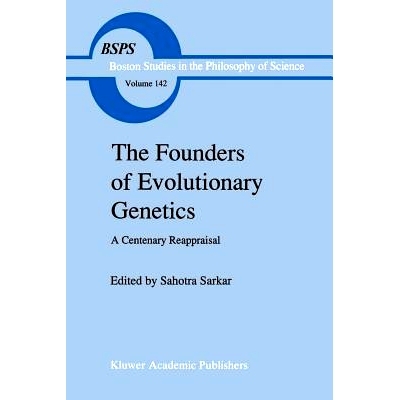 预订 The Founders of Evolutionary Genetics: A Centenary Reappraisal: 9780792333920
