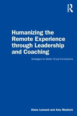 【预订】Humanizing the Remote Experience Through Leadership and Coaching 9780367772574