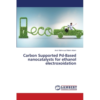 预订 Carbon Supported Pd-Based nanocatalysts for ethanol electroxoidation: 9786200269843