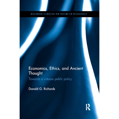 预订 Economics, Ethics, and Ancient Thought: Towards a Virtuous Public Policy: 9780367871741