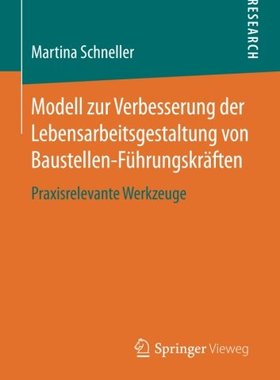【预订】Modell zur Verbesserung der Lebensarbeitsgestaltung von Baustellen-Führungskräften 9783658109950