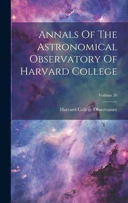 [预订]Annals Of The Astronomical Observatory Of Harvard College; Volume 26 9781020466618