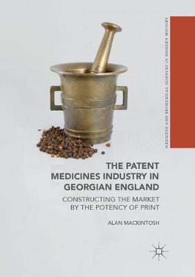 【预订】The Patent Medicines Industry in Georgian England