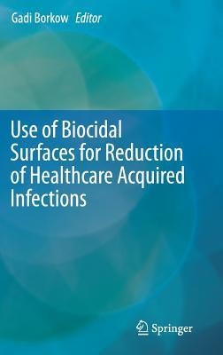 【预订】Use of Biocidal Surfaces for Reduction of Healthcare Acquired Infections
