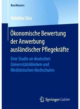 预订 Ökonomische Bewertung der Anwerbung ausländischer Pflegekräfte: Eine Studie an deutschen Universitätskliniken u