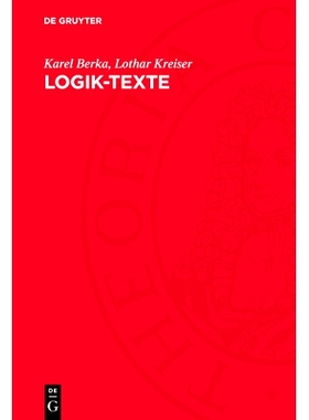 预订 Logik-Texte: Kommentierte Auswahl zur Geschichte der modernen Logik: 9783112729700
