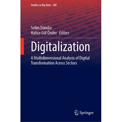 预订 Digitalization A Multidimensional Analysis of Digital Transformation Across Sectors 数字化：跨行业数字化转型的多维