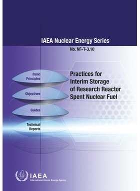 预订 Practices for Interim Storage of Research Reactor Spent Nuclear Fuel 研究堆乏核燃料临时贮存实践: 9789201231222