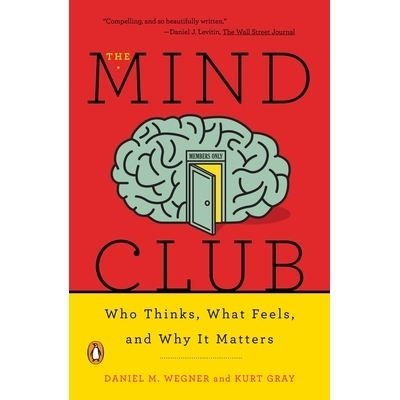 预订 The Mind Club: Who Thinks, What Feels, and Why It Matters 心灵俱乐部：谁思考，什么感觉以及为什么重要: 9780143110026