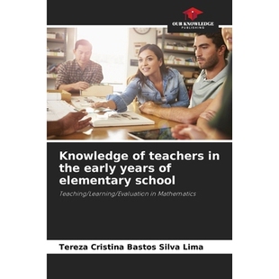 预订 Knowledge of teachers in the early years of elementary school: Teaching/Learning/Evaluation in Mathematics 小学低年
