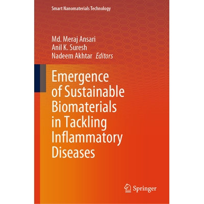 预订 Emergence of Sustainable Biomaterials in Tackling Inflammatory Diseases 可持续生物材料在应对炎性疾病方面的新进展 97